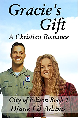 Gracie's Gift: A Christian Romance (City of Edison Book 1)