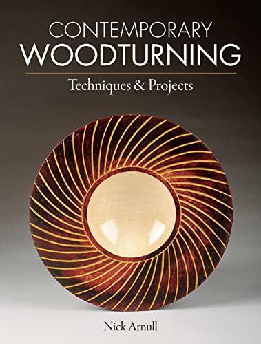 Contemporary Woodturning: Techniques & Projects