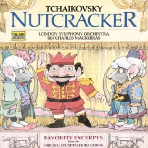 Tchaikovsky: The Nutcracker - Favorite Excerpts from the Ballet