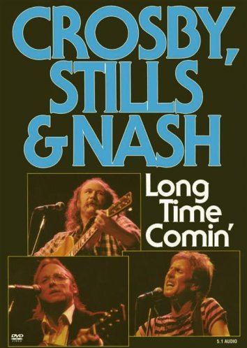 Crosby, Stills and Nash: Long Time Comin'