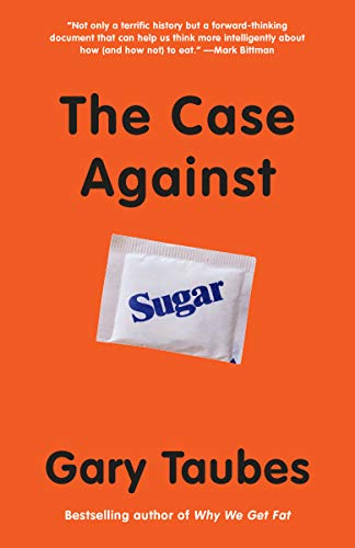 The Case Against Sugar