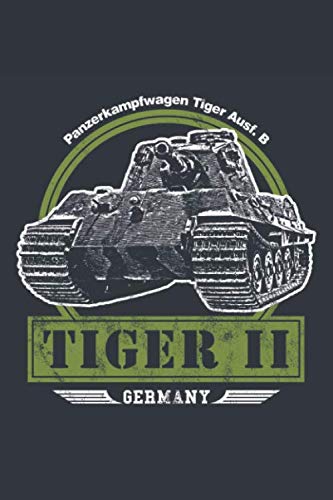 Tiger II Tank - Notebook: WW2 Tank Notebook or Journal