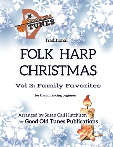 Traditional Folk Harp CHRISTMAS Vol. 2: Family Favorites: for advancing beginners (Good Old Tunes Harp Music)