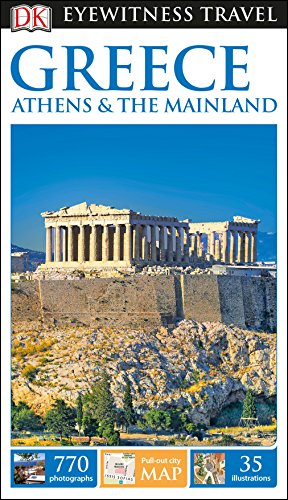 DK Eyewitness Greece, Athens and the Mainland (Travel Guide)