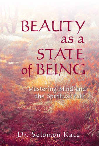 Beauty as a State of Being: Mastering Mind and the Spiritual Path