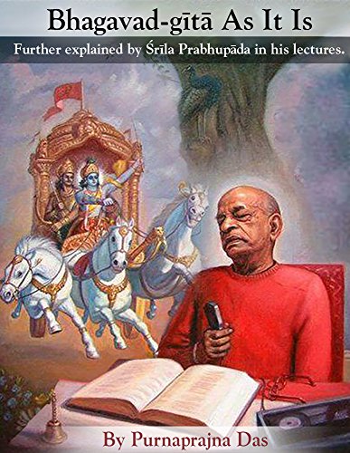 Bhagavad-gita As It Is (Annotated): Further explained by Srila Prabhupada in his lectures.
