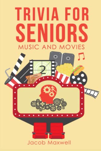 Trivia for Seniors: Music and Movies Edition (Senior Brain Workouts)