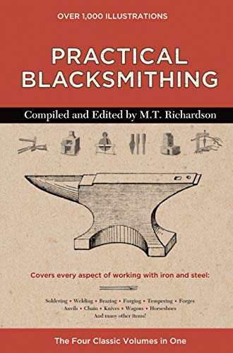 Practical Blacksmithing: The Four Classic Volumes in One