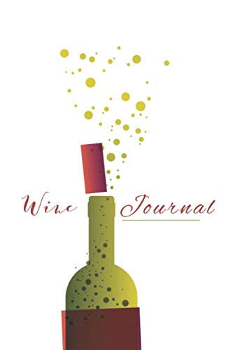 Wine Journal: Wine Journal & Notebook to Write Wine Tasting Notes & Impressions in