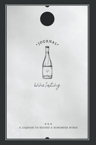 Wine Journal: Wine Tasting Notes & Impressions | A Notebook for Wine Lovers, Sommelier Gifts, Wine Lover's Log Book, Gifts for Wine lovers, Guided Wine Tasting Notes