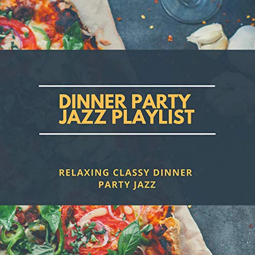 Relaxing Classy Dinner Party Jazz