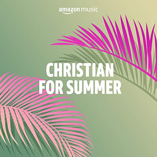 Christian for Summer