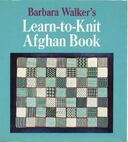 Barbara Walker's Learn-to-Knit Afghan Book