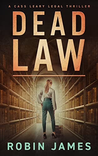 Dead Law (Cass Leary Legal Thriller Series Book 11)