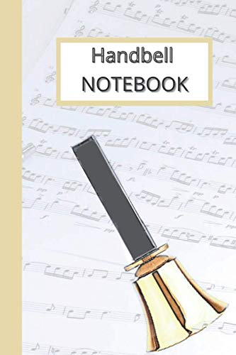 Handbell Notebook: Perfect for handbell choirs, music teachers, handbell directors, and handbell music lovers