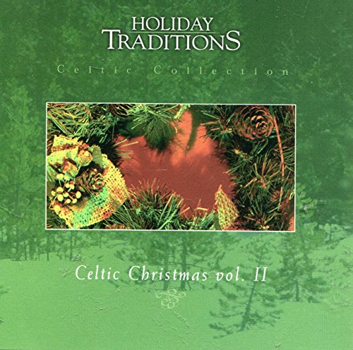 Holiday Traditions ~ Celtic Christmas Vol. II
