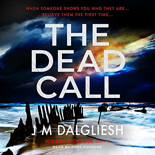 The Dead Call: A Chilling British Detective Crime Thriller (The Hidden Norfolk Murder Mystery Series, Book 6)