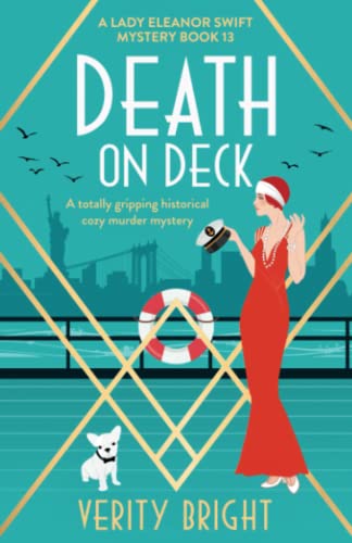 Death on Deck: A totally gripping historical cozy murder mystery (A Lady Eleanor Swift Mystery)