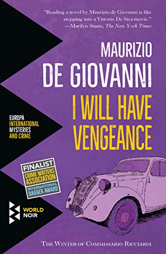 I Will Have Vengeance: The Winter of Commissario Ricciardi (The Commissario Ricciardi Mysteries Book 1)