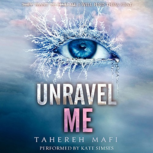 Unravel Me: Shatter Me, Book 2