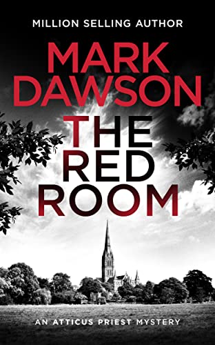 The Red Room (Atticus Priest Murder, Mystery and Crime Thrillers Book 3)