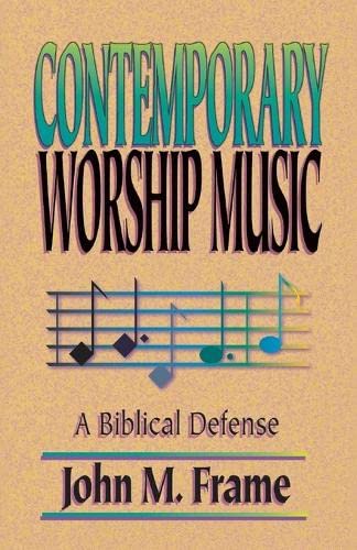 Contemporary Worship Music: A Biblical Defense