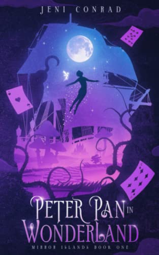 Peter Pan in Wonderland: A mixed fairytale retelling (Mirror Islands)