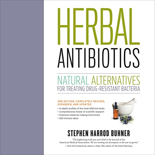 Herbal Antibiotics: Natural Alternatives for Treating Drug-Resistant Bacteria