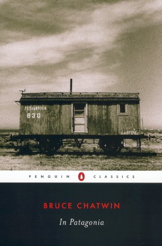 In Patagonia (Penguin Classics)