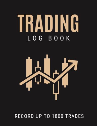 Trading Log Book: Day Trading Journal Log & Trade Strategy Planner for Stock Options, Forex, Crypto and Futures Traders | Record Up to 1800 Trades