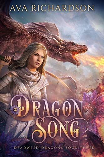 Dragon Song (Deadweed Dragons Book 3)