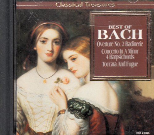 Best of the Classics Sebastian Bach Overture No. 2in B Minor/ Toccata and Fugue in D Minor/italian Concerto in F Minor