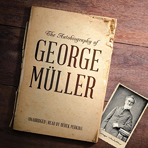 The Autobiography of George Mller
