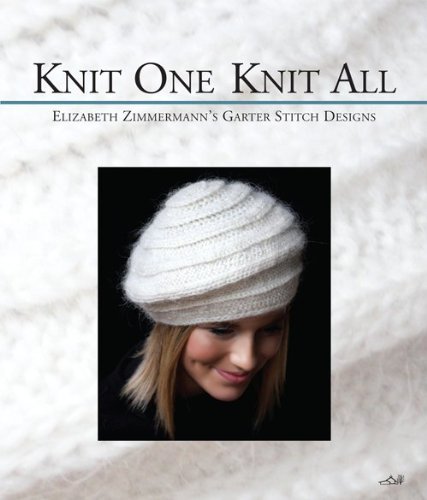 Knit One Knit All by Elizabeth Zimmermann (2011-05-05)