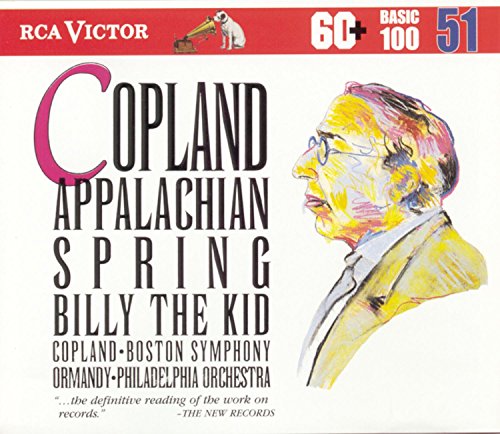 Copland: Billy the Kid / Appalachian Spring (RCA Victor Basic 100, Vol. 51)