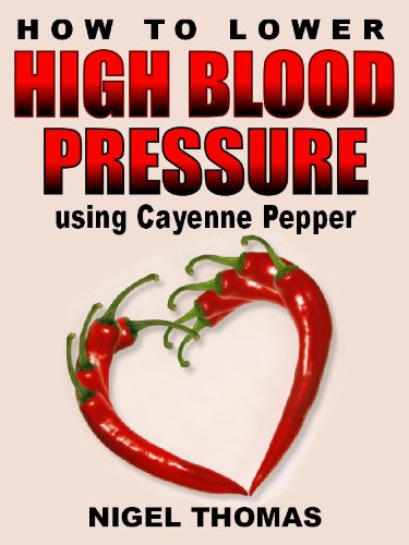 How to Lower High Blood Pressure using Cayenne Pepper