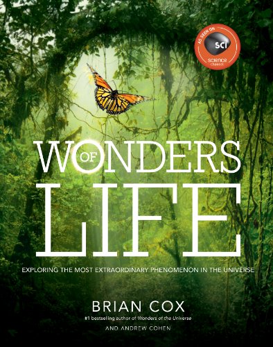 Wonders of Life: Exploring the Most Extraordinary Phenomenon in the Universe (Wonders Series)