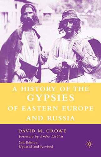 A History of The Gypsies of Eastern Europe and Russia