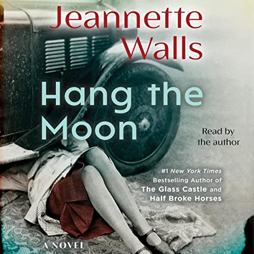 Hang the Moon: A Novel