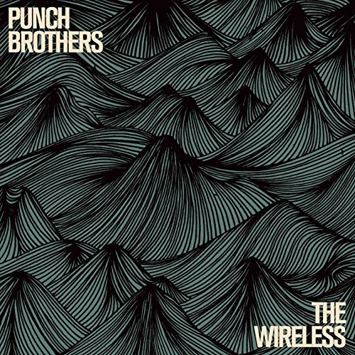 The Wireless by Punch Brothers