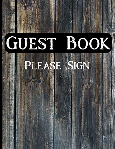 Guest Book Please Sign: Dark Wood Rustic Design Vacation Home Guest Book For Rentals