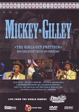 Mickey Gilley ~ The Girls All Get Prettier: His Greatest Hits in Concert