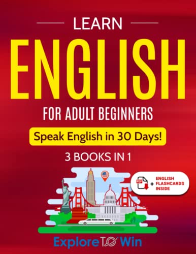 Learn English for Adult Beginners: 3 Books in 1 - ESL Certified: Speak English In 30 Days!