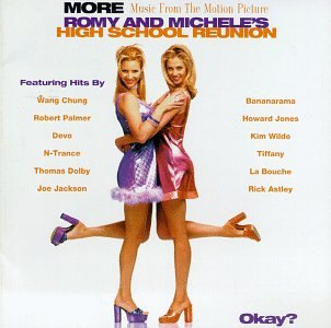 More Music From The Motion Picture Romy And Michele's High School Reunion