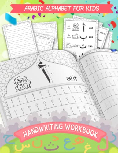 Arabic Alphabet For Kids - Handwriting workbook: Arabic Writing Practice Workbook To Learn How To write the Arabic Letters For Kids, Preschool and ... | For boys and girls from 3 to 6 years old |