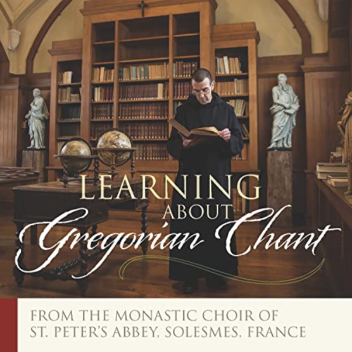 The Monks of Solesmes: Learning About Gregorian Chant