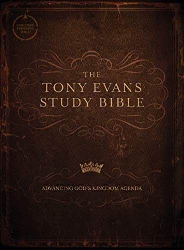 CSB Tony Evans Study Bible: Advancing Gods Kingdom Agenda