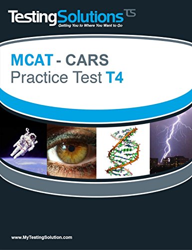 T4 - MCAT CARS - Critical Analysis and Reasoning Skills Practice Test T4