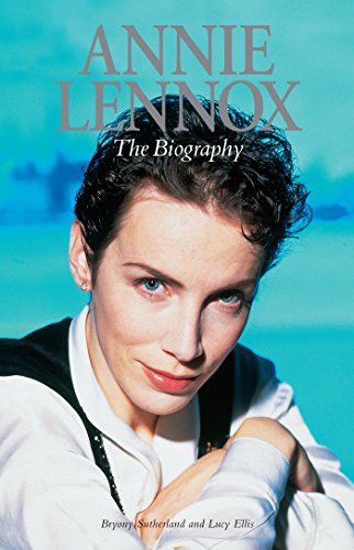 Annie Lennox: The Biography