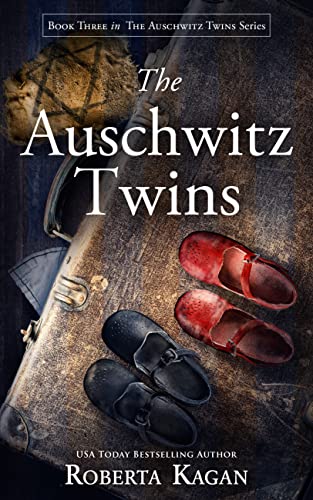 The Auschwitz Twins: An unputdownable WWII historical novel (The Auschwitz Twins Series Book 3)